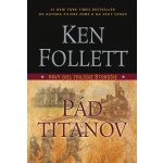 Follett Ken - Pád titanov – Hledejceny.cz