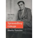 Spravedlivý riskuje – Tronchin Alberto