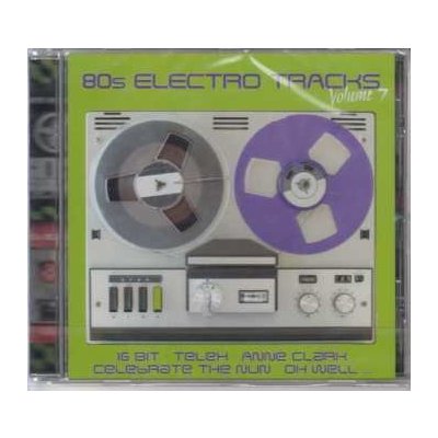 Various - 80s Electro Tracks Volume 7 CD – Zbozi.Blesk.cz
