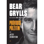 Bear Grylls. Co jsem naučil své syny - Grylls Bear – Sleviste.cz