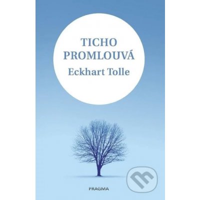 Ticho promlouvá - Eckhart Tolle – Zbozi.Blesk.cz