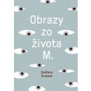 Obrazy zo života M - Svetlana Žuchová