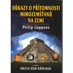 Důkazy o přítomnosti mimozemšťanů na Zemi Coppen Philip – Hledejceny.cz