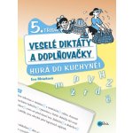 Veselé diktáty a doplňovačky - Hurá do kuchyně – Hledejceny.cz