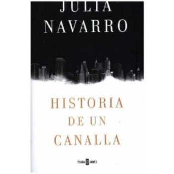 Historia de un Canalla - Navarro, J.
