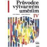 Průvodce výtvarným uměním IV P. Šamšula; J. Hirschová – Hledejceny.cz
