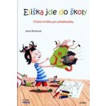 Eliška jde do školy - Chytrá knížka pro předškoláky – Sleviste.cz