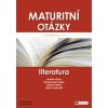 Maturitní otázky - literaturasouhrn učiva, interpretace textu, testové úlohy, rady k maturitě