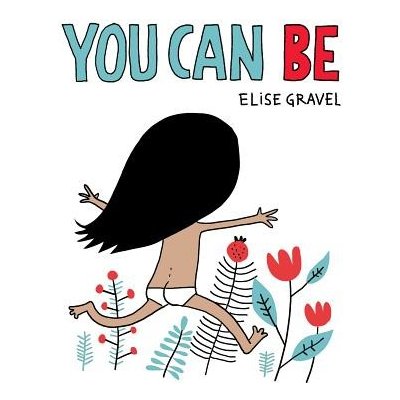 You Can Be Gravel EliseBoard Books