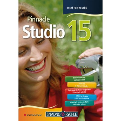 Pinnacle Studio 15 - Somogyi Petr, Pecinovský Josef – Hledejceny.cz