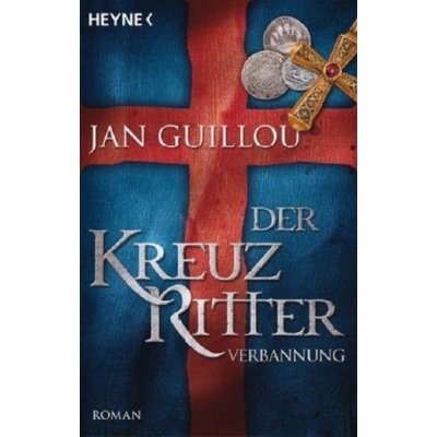 Der Kreuzritter - Verbannung - Jan Guillou – Hledejceny.cz