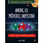 Among Us: Průvodce podvodníka: Základní tipy pro podvodníky a posádku - Pettman Kevin – Zboží Mobilmania