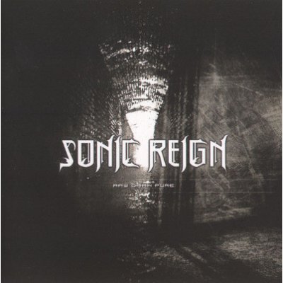 Sonic Reign - Raw Dark Pure (CD)
