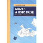 Mozek a jeho duše - František Koukolík – Hledejceny.cz