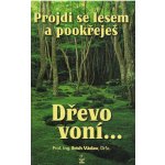 Projdi se lesem a pookřeješ – Hledejceny.cz