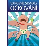 Varovné signály očkování - Anna Strunecká – Hledejceny.cz