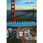 Cesty za štěstím – Štěrba Richard – Sleviste.cz