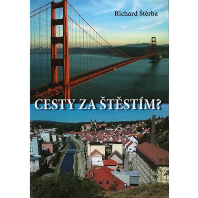 Cesty za štěstím – Štěrba Richard