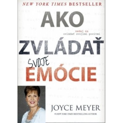 Ako zvládať svoje emócie Joyce Meyer – Zboží Mobilmania