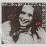 Minnesengři Pavlína Braunová - Bílé místo – Hledejceny.cz