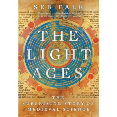 The Light Ages: The Surprising Story of Medieval Science Falk SebPaperback – Hledejceny.cz