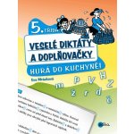 Veselé diktáty a doplňovačky - Hurá do kuchyně – Hledejceny.cz