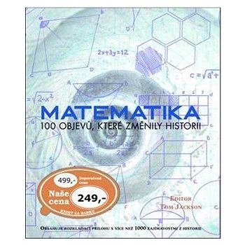 Matematika - 100 objevů, které změnily historii