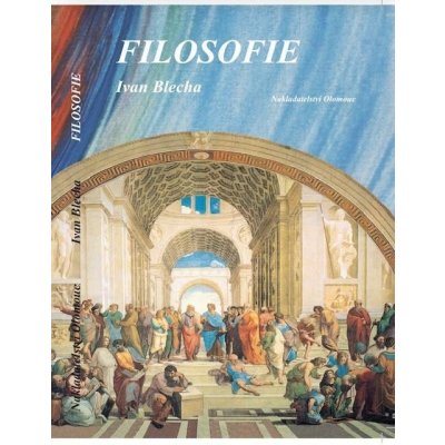 Filosofie, 2. vydání - Ivan Blecha