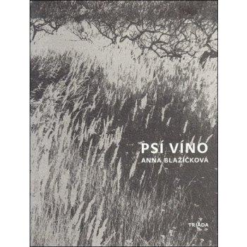 Psí víno - Anna Blažíčková