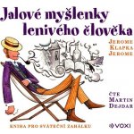 Jalové myšlenky lenivého člověka - Jerome Klapka Jerome – Hledejceny.cz