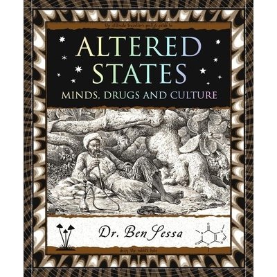 Altered States: Minds, Drugs and Culture Sessa BenPaperback