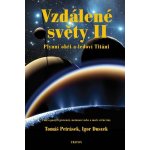 Vzdálené světy II. - Plynní obři a ledoví Titáni - Petrá – Hledejceny.cz