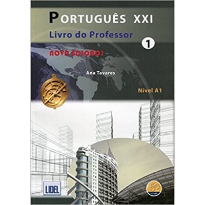 Portugues Xxi: Livro Do Professor 1 - Ana Tavares