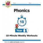 KS1 English 10-Minute Weekly Workouts: Phonics - Year 1 - CGP Books – Hledejceny.cz