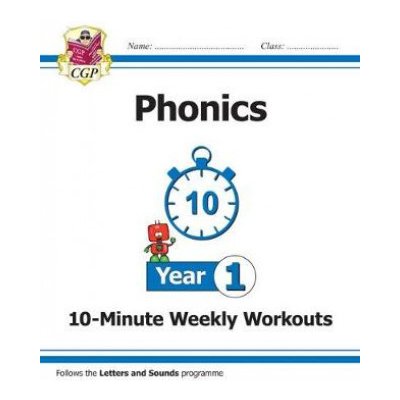 KS1 English 10-Minute Weekly Workouts: Phonics - Year 1 - CGP Books – Hledejceny.cz