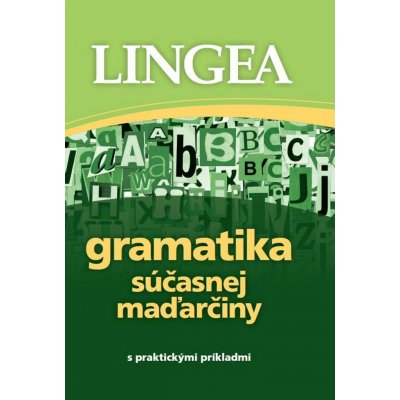 Gramatika súčasnej maďarčiny s praktickými príkladmi