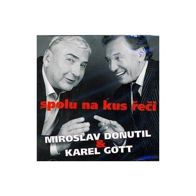 Spolu na kus řeči - Miroslav Donutil & Karel Gott – Zbozi.Blesk.cz