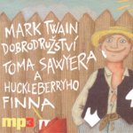 Dobrodružství Toma Sawyera a Huckleberryho Finna - Twain Mark – Zboží Mobilmania