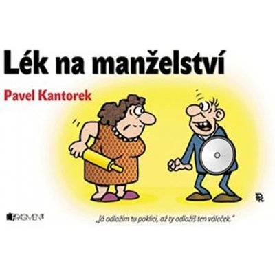 Lék na manželství P. Kantorek - Pavel Kantorek – Zbozi.Blesk.cz