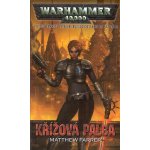 Warhammer 40000: Křížová palba - Matthew Farrer – Hledejceny.cz