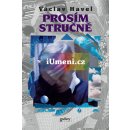 Prosím stručně -- Rozhovor s Karlem Hvížďalou, poznámky, dokumenty - Václav Havel