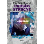 Prosím stručně -- Rozhovor s Karlem Hvížďalou, poznámky, dokumenty - Václav Havel – Hledejceny.cz