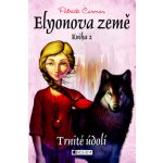 Elyonova země Trnité údolí Patrick Carman – Hledejceny.cz