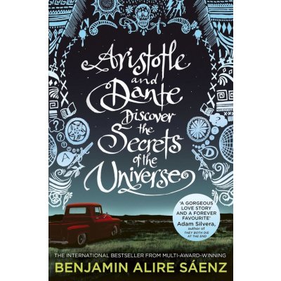 Aristotle and Dante Discover the Secrets of the Universe - Benjamin Alire Saenz – Zboží Dáma