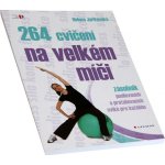 264 cvičení na velkém míči – Hledejceny.cz