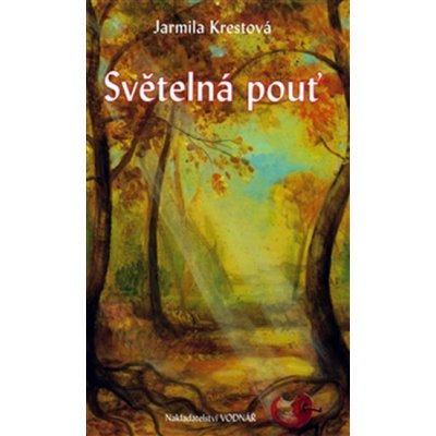 Světelná pouť - Jarmila Krestová – Hledejceny.cz