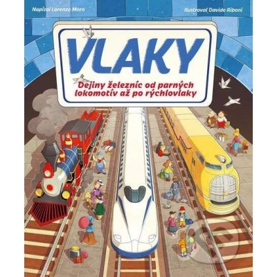 Vlaky - Lorenzo Moro, Davide Riboni – Hledejceny.cz