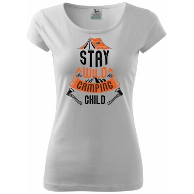 Stay wild camping child pure dámské triko bílá – Zboží Mobilmania
