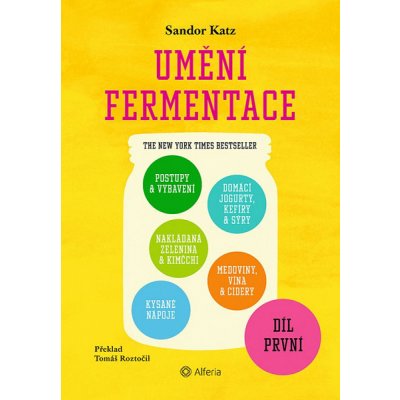 Umění fermentace I. - Katz Sandor Ellix – Hledejceny.cz