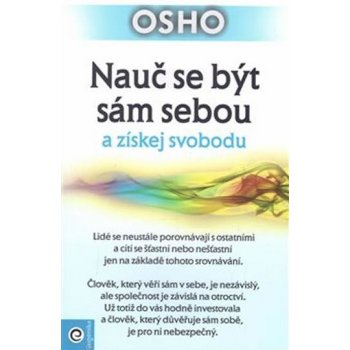 Nauč se být sám sebou a získej svobodu - Osho